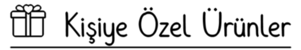 Kişiye Özel Ürünler