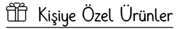 Kişiye Özel Ürünler